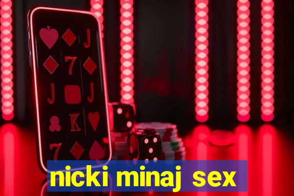 nicki minaj sex